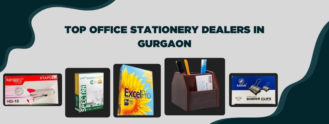 Top Office Stationery Dealers in Gurgaon